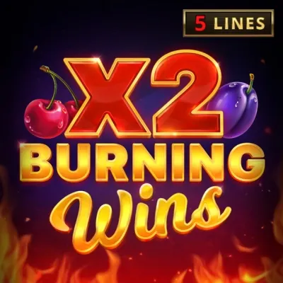 Burning Wins
